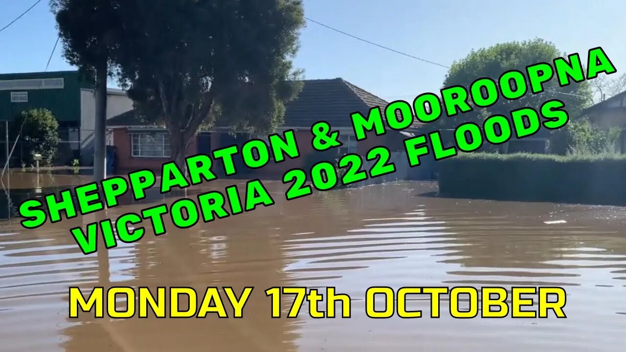 Shepparton & Mooroopna Floods Monday 17th October 2022 Northern Victoria (Rivers Have Peaked 12.05m)