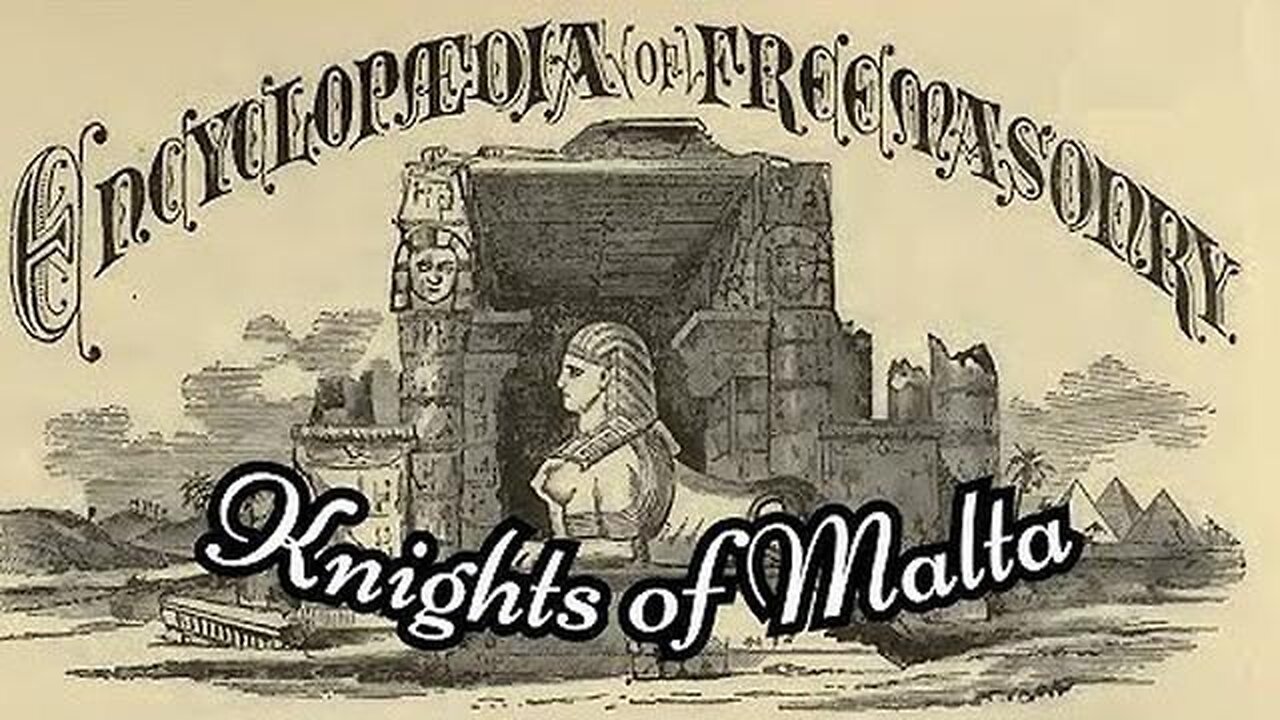 Knights of Malta - Encyclopedia of Freemasonry By Albert G. Mackey