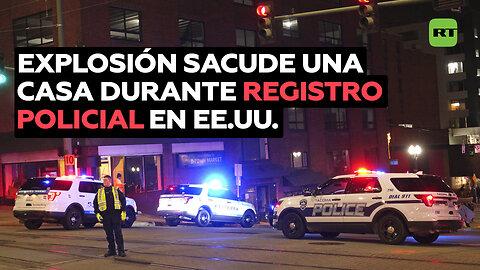 Una explosión sacude una casa en EE.UU. cuando la registraba la Policía