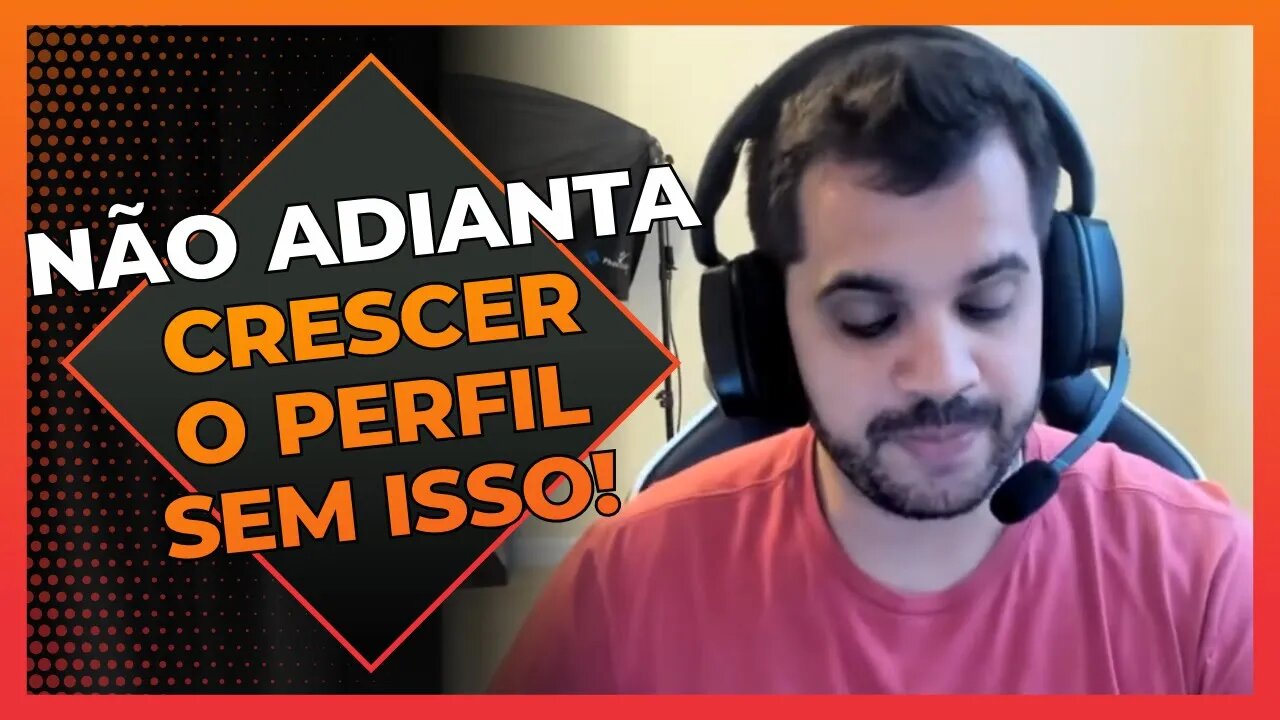Não adianta crescer perfil se você não tem isso! | Cortes do Berger