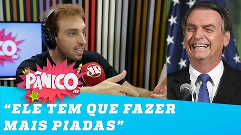 Bolsonaro tem que fazer mais piadas, diz Léo Lins