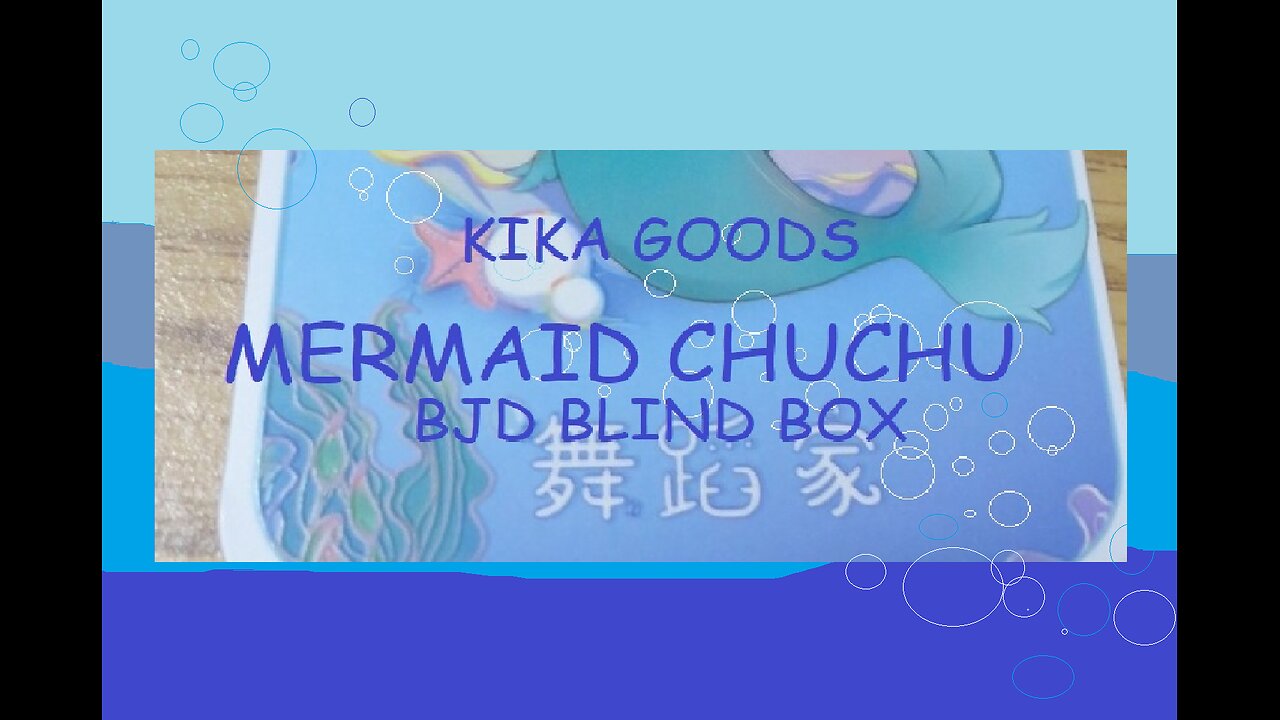 Kika Goods Mermaid Chuchu Blind box BJD