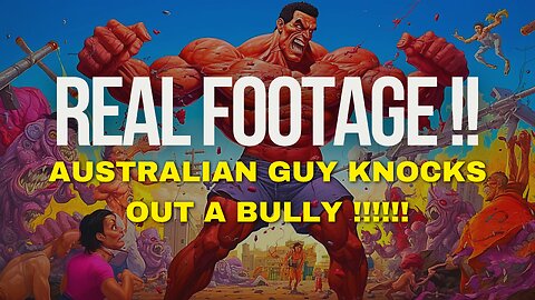 Australian Guy Knocks-out A Bully.