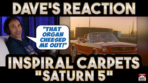 Dave's Reaction: Inspiral Carpets — Saturn 5