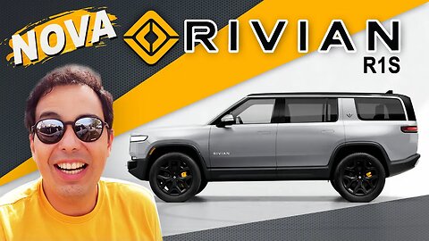 Vem ver a nova Rivian R1S. Camionete elétrica de 7 lugares.