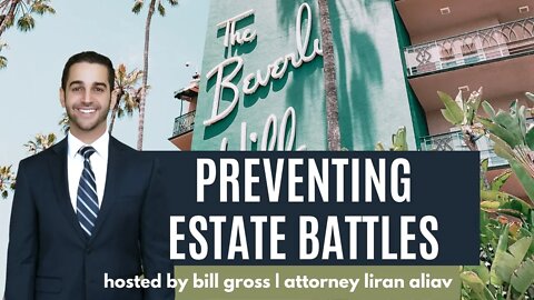 Preventing Estate Battles in Court | with Attorney Liran Aliav