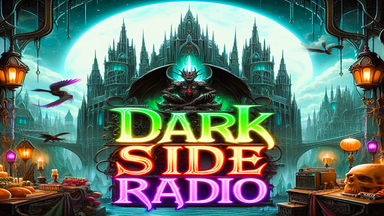 ⚡DARK SIDE RADIO⚡ Ep. 238