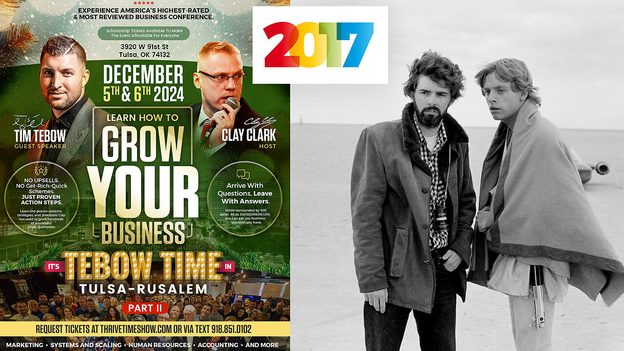 George Lucas | Thrivetime Show Radio Broadcast (From 2017) | How Did George Lucas Create Star Wars & How to Turn Your Dream Into Reality + Tim Tebow Joins Clay Clark's Dec 5th-6th 2-Day Interactive Business Workshop