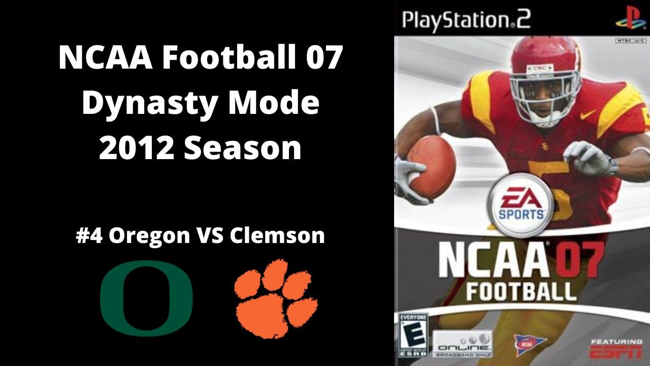 NCAA Football 07 | Dynasty Mode 2012 Season | Game 1: Oregon VS Clemson