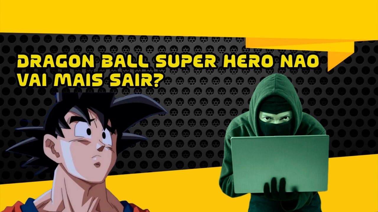 Dragon Ball Super Heroes adiado indefinidamente