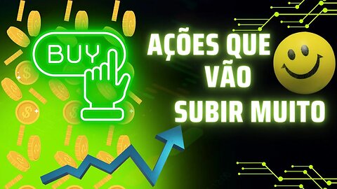 A MAIOR OPORTUNIDADE DO ANO !! AÇÕES QUE PODEM SUBIR MUITO ! VAI FICAR DE FORA ?!