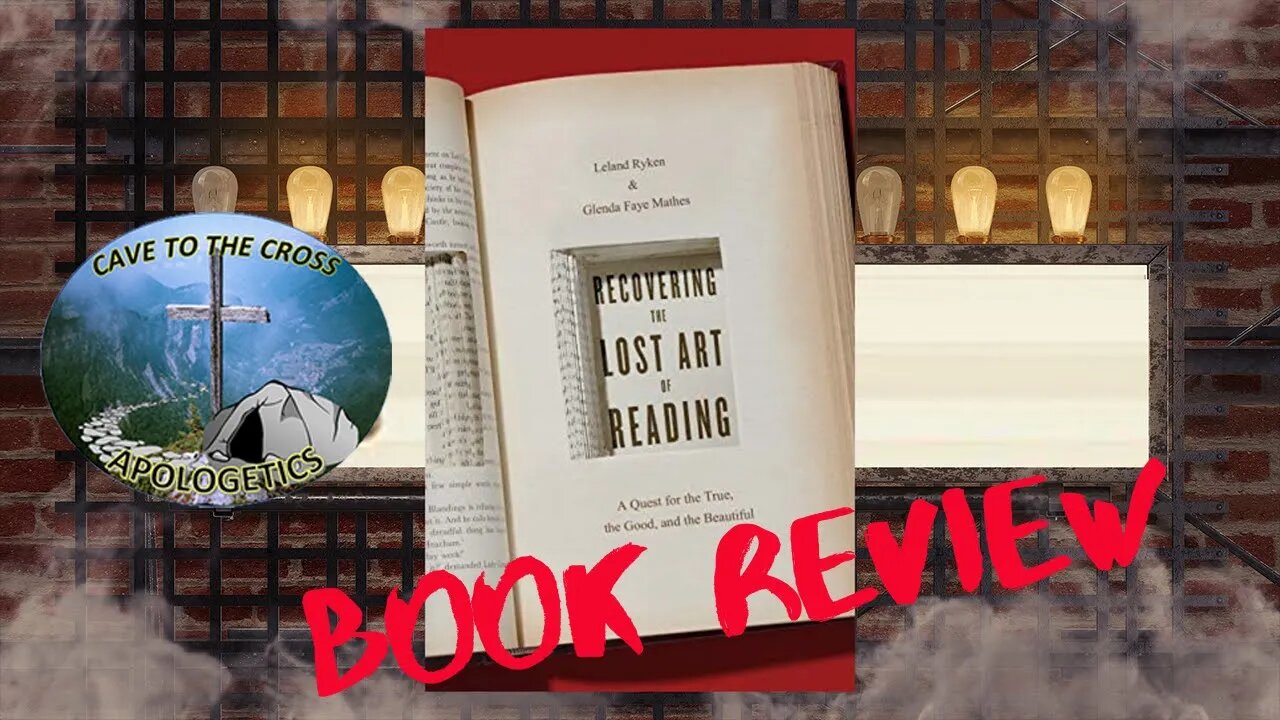 Book Review - Recovering the Lost Art of Reading By Leland Ryken And Glenda Faye Mathes