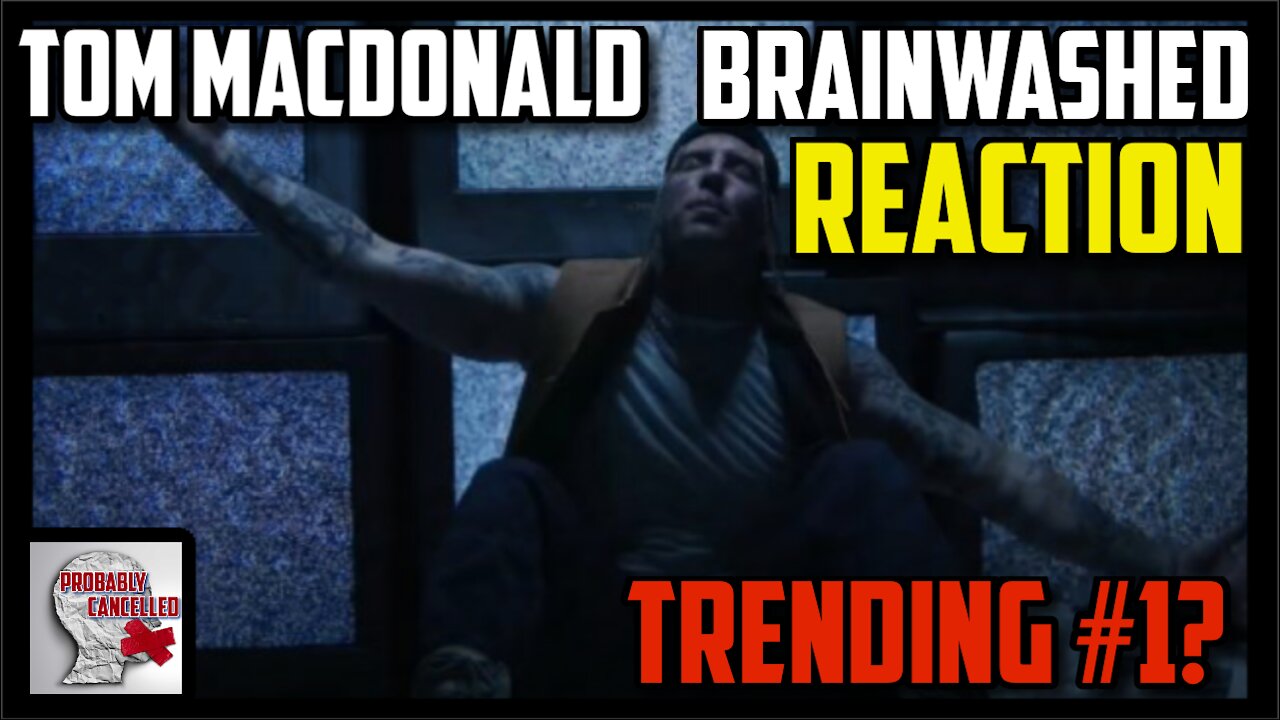 Tom MacDonald "Brainwashed" Reaction