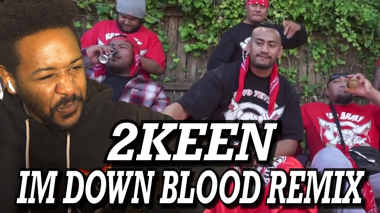 2KEEN - IM DOWN BLOOD REMIX | REACTION!!!