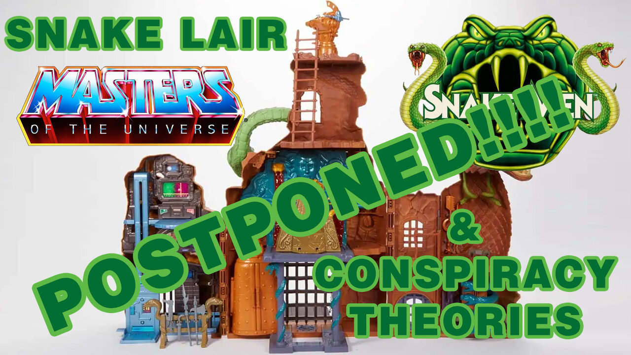 Snake Lair Postponement & Conspiracy Theories