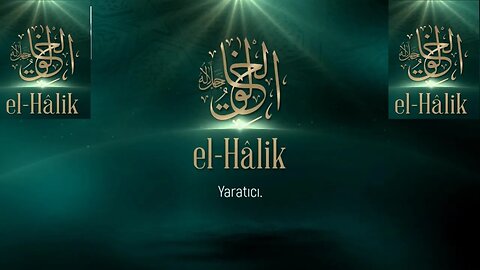 #esmaülhüsna ESMAÜ'L HÜSNA'DAN DUALAR / EL HALIK(C.C.)