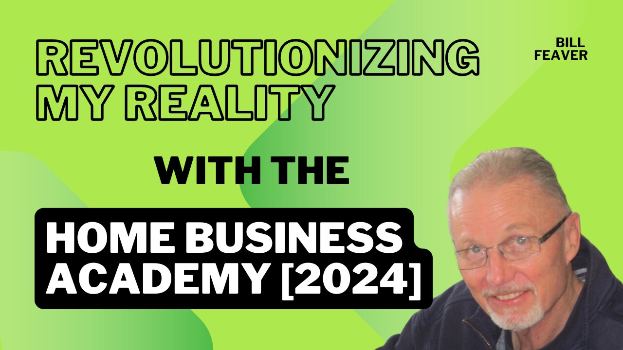 Revolutionizing My Reality with the Home Business Academy [2024]