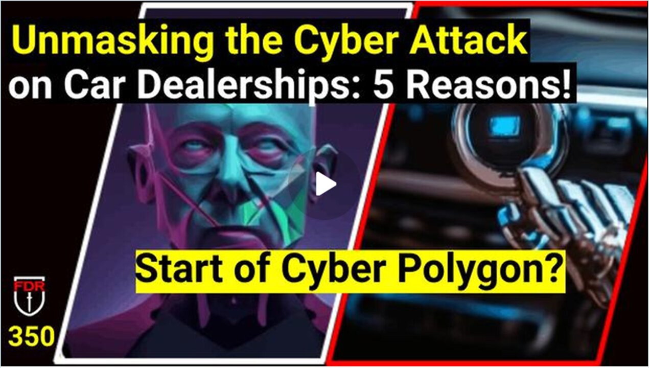 False Flag Cyber Attack on Car Dealers Why the Digital Plandemic