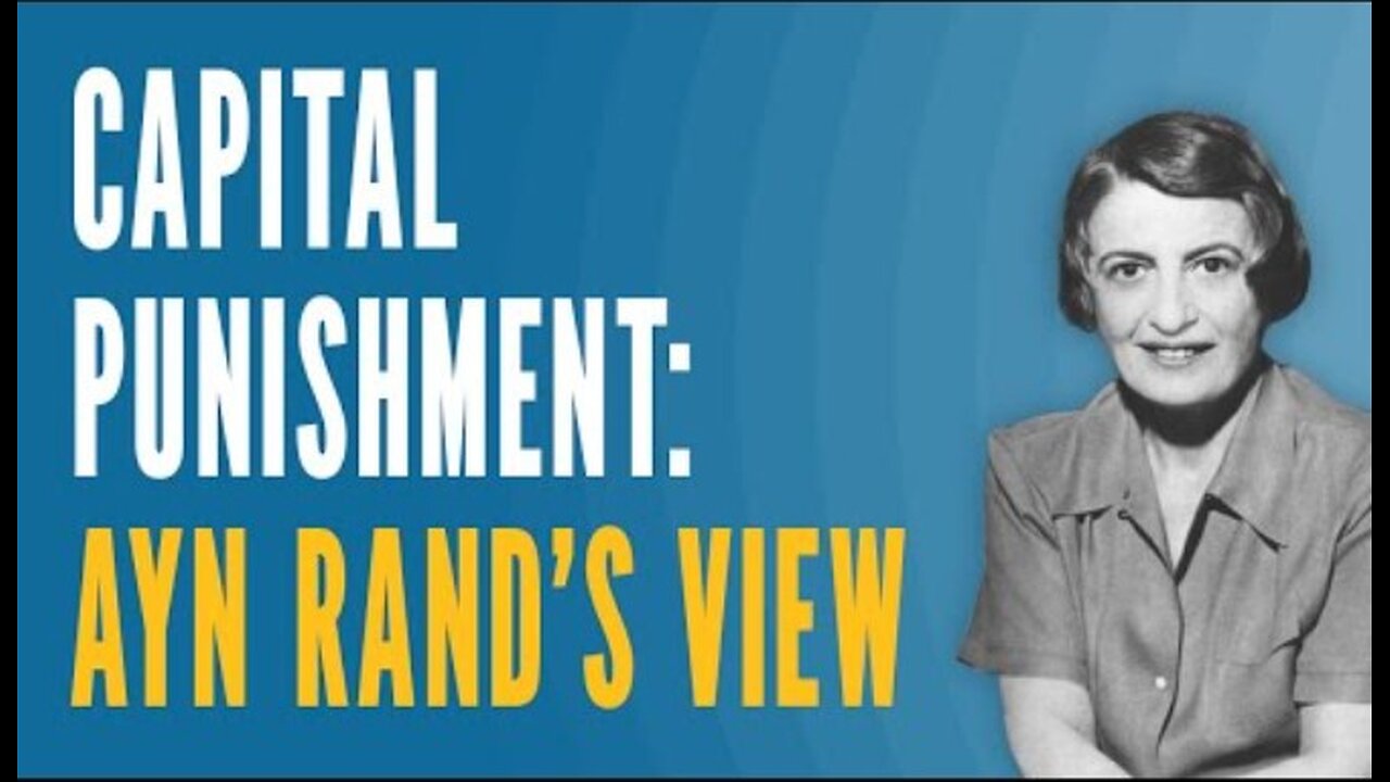 Capital Punishment: Ayn Rand’s View