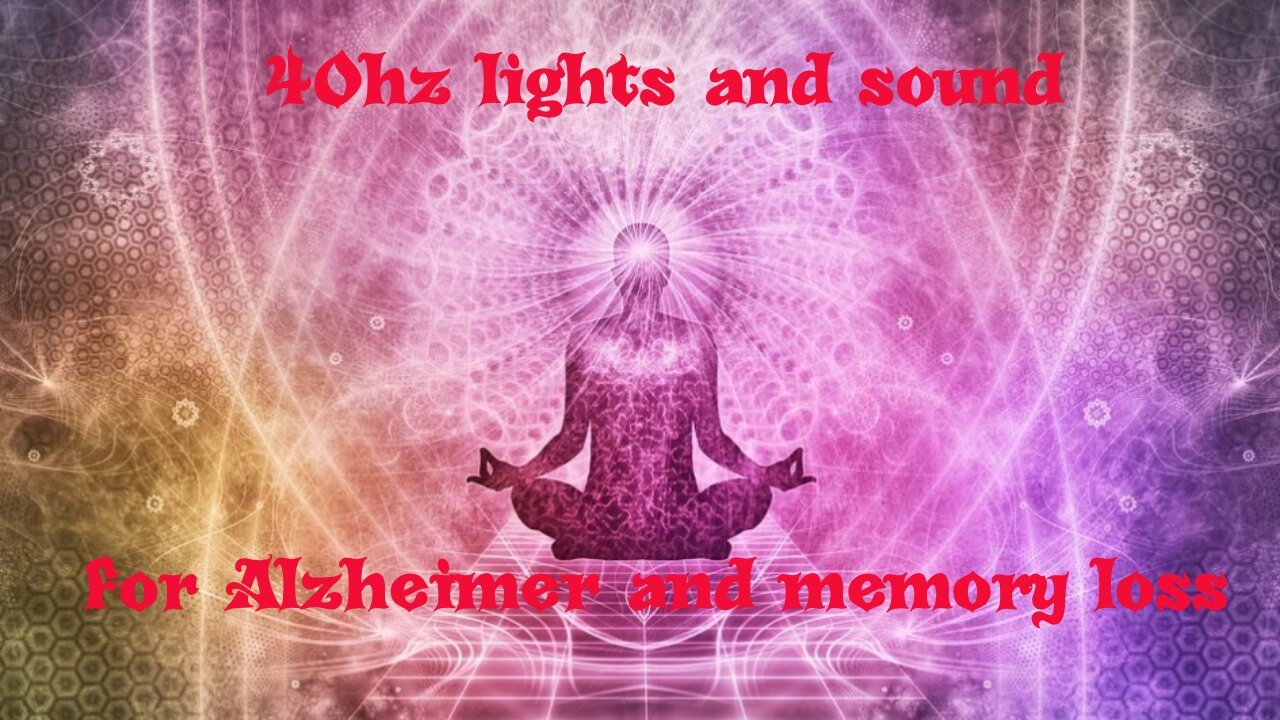 attack Alzheimer`s 40hz frequency lights and sound