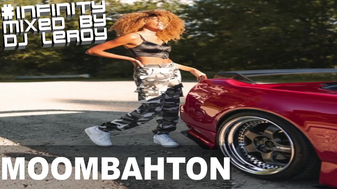 INFINITY MIXED BY DJLEROY MOOMBAHTON VOL.2 2020