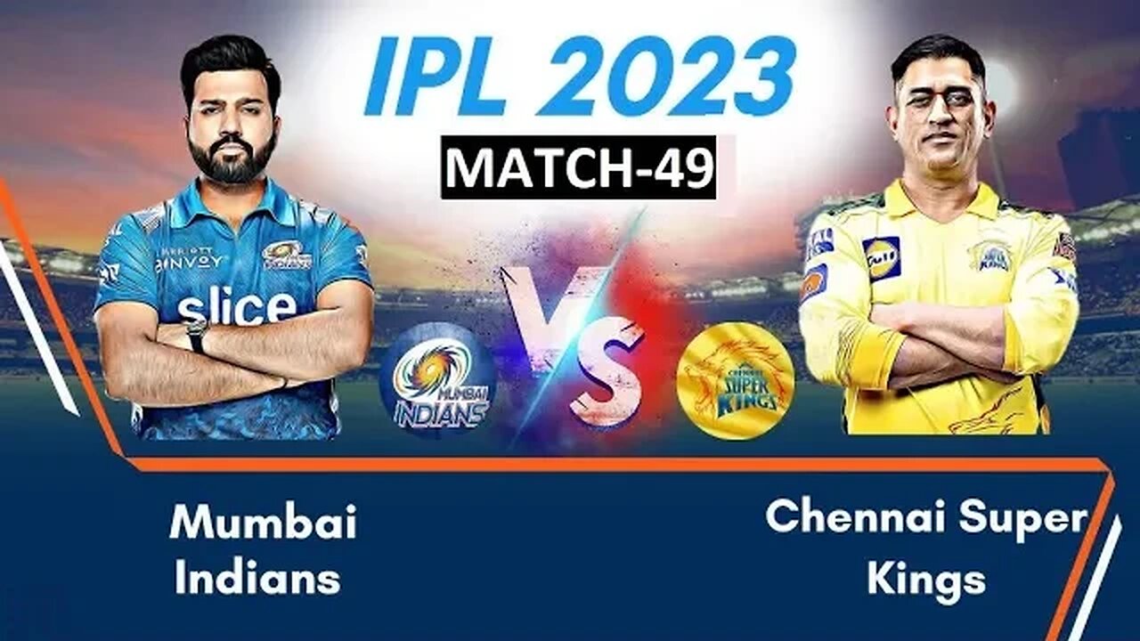 IPL HIGHLIGHTS 2023, M49- Chennai Super Kings(CSK) vs Mumbai Indians(MI)