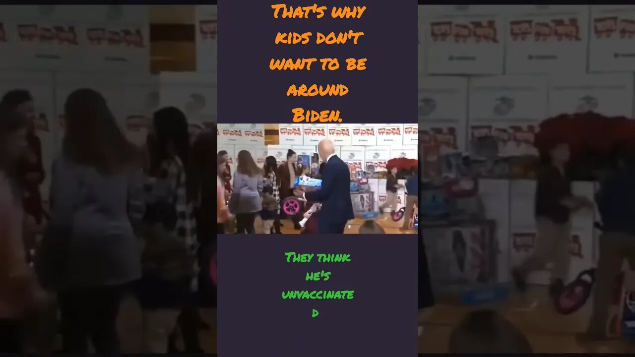 Why Kids avoid Joe Biden.