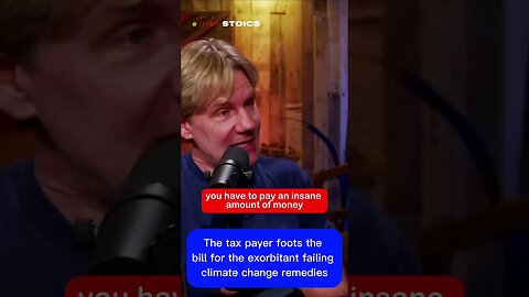 The tax payers have to foot the bill for the green climate remedies