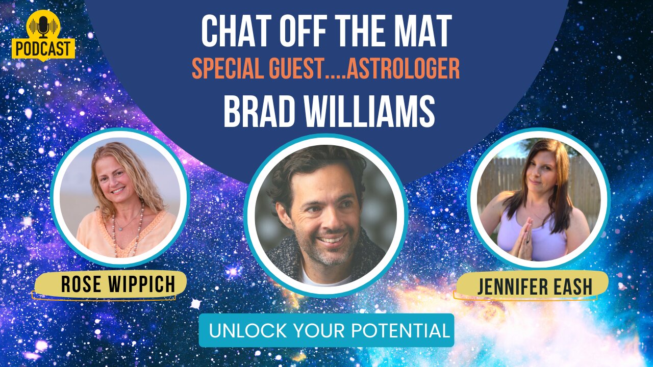 Aligning With Your True Path with Astrologer Brad Williams - Special Guest on Chat Off The Mat - a Podcast