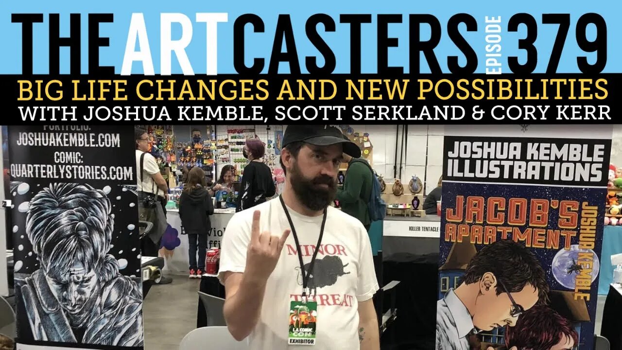 Artcasters 379- Big Life Changes and New Possibilities!