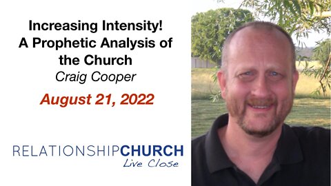 Increasing Intensity - A Prophetic Analysis of the Church