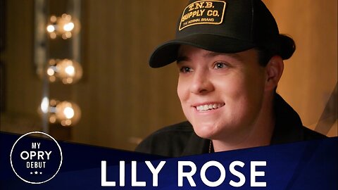 Lily Rose | My Opry Debut