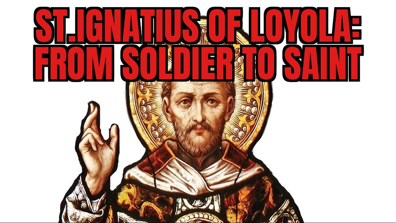 Ignatius of Loyola: From Soldier to Saint