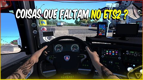 O QUE PODERIA MUDAR NO ETS2 PARA FICAR MAIS REALISTA ? QUAL SUA OPNIÃO ?