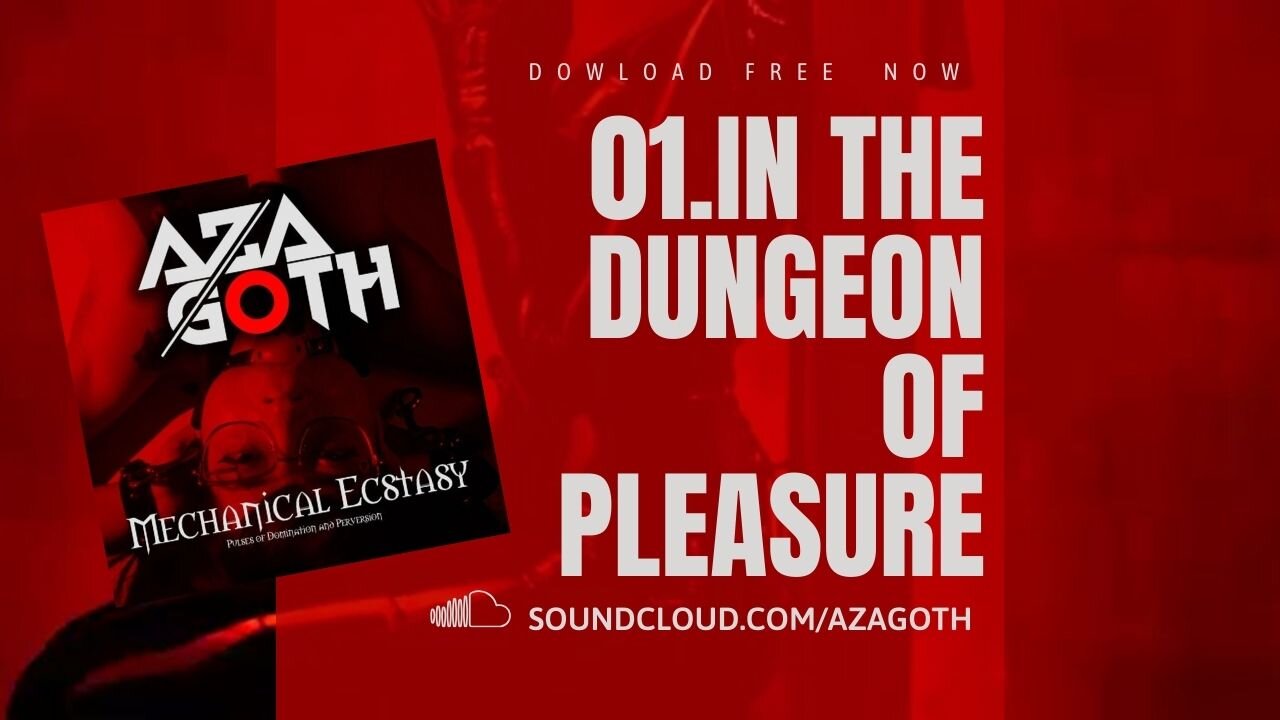 VIDEO OFFICIAL IN THE DUNGEON OF PLEASURE - AZAGOTH