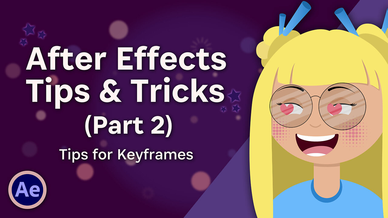 After Effects: Tips & Tricks (Part 2) - Tips and Hacks for Keyframes