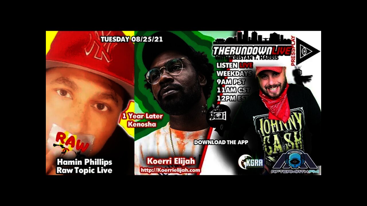 The Rundown Live #757 - Koerri Elijah, Hamin Phillips, Special guests, 1 Year Later