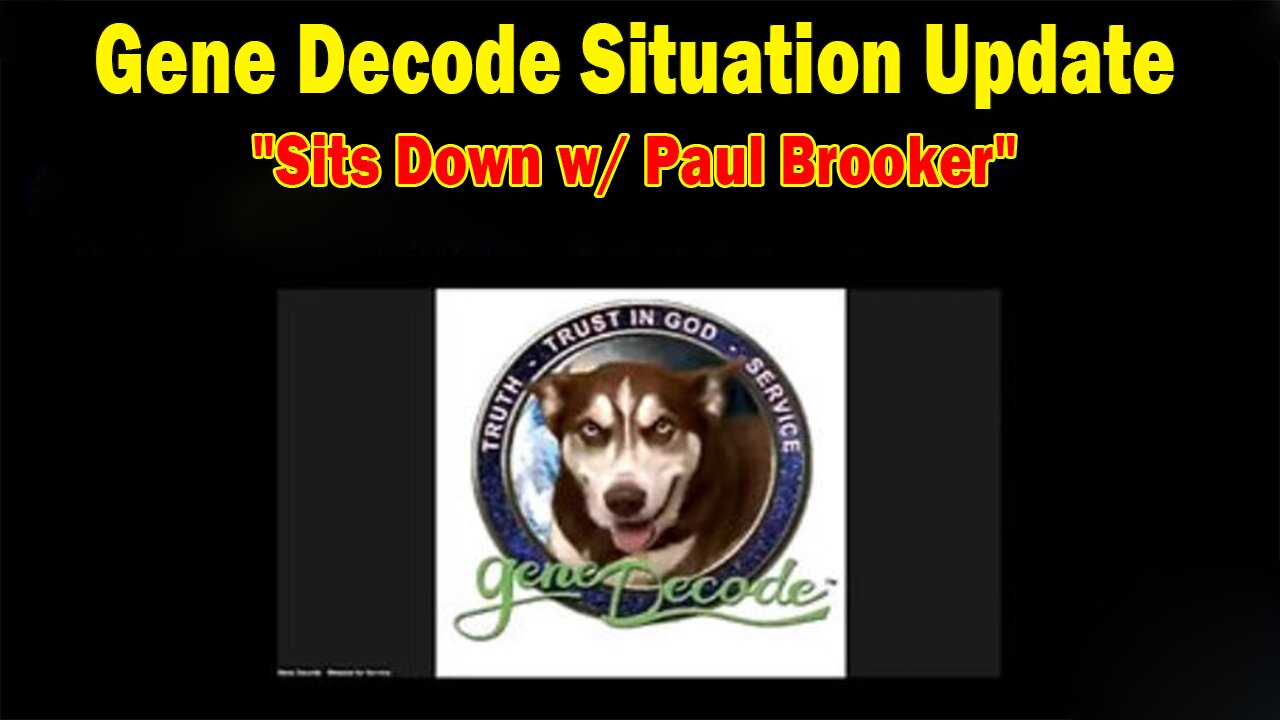 Gene Decode Situation Update 10.01.24: "Gene Decode Sits Down w/ Paul Brooker"