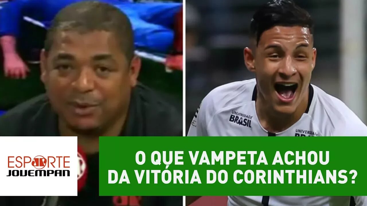 O que Vampeta achou da vitória do Corinthians sobre Palmeiras?