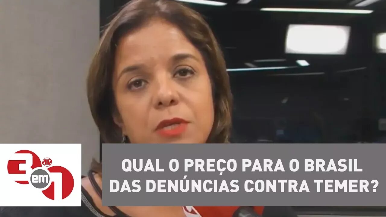 3 em 1 | Qual o preço para o Brasil das denúncias contra Temer?