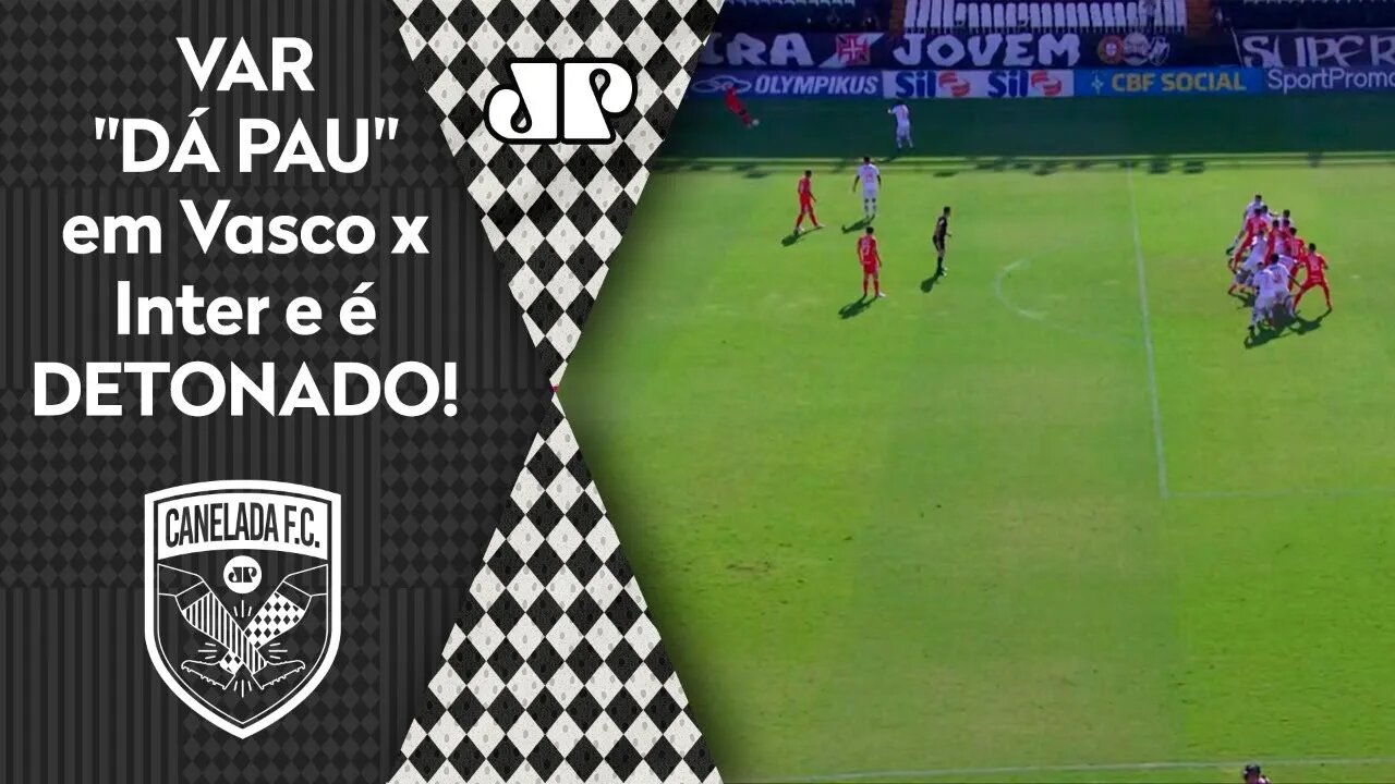 "Foi UMA VERGONHA o que aconteceu no VAR de Vasco x Inter!" Veja ANÁLISE!