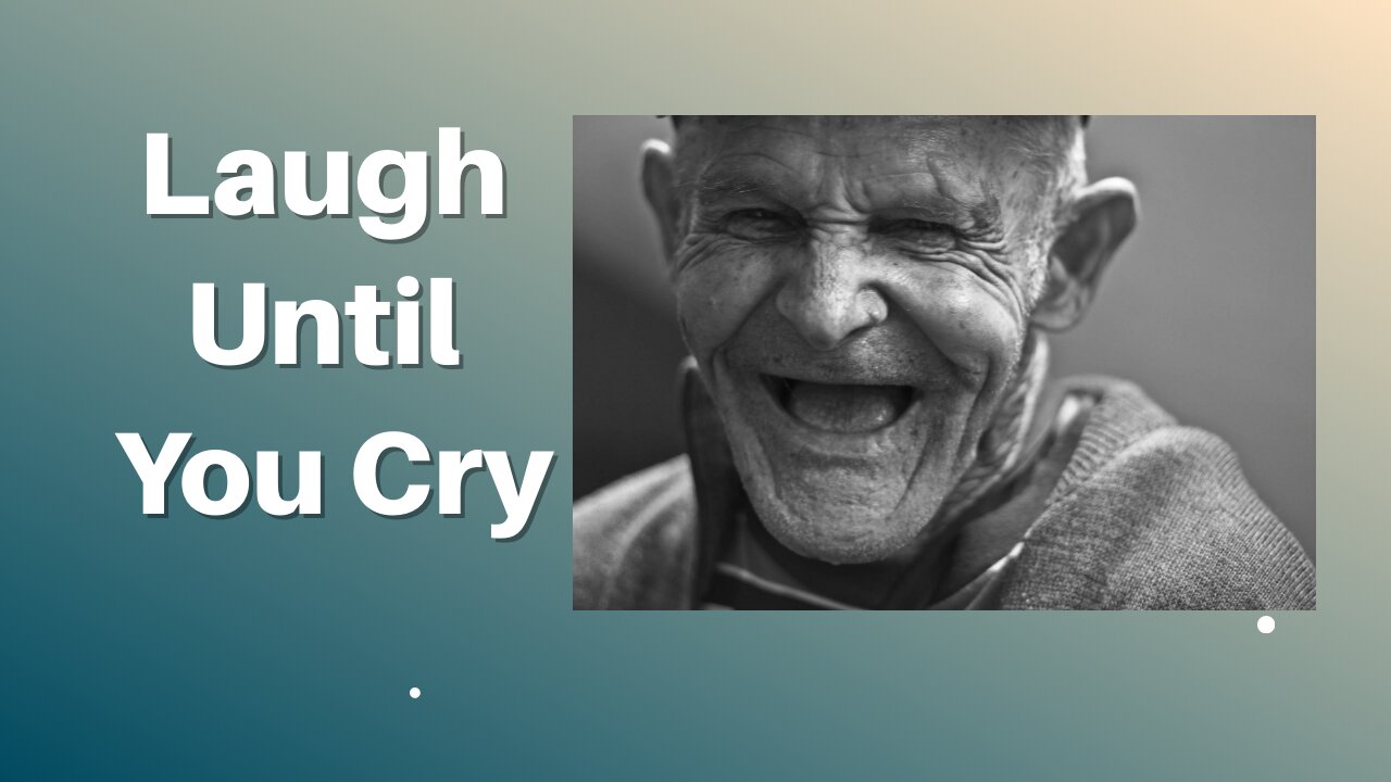 Laugh until You Cry