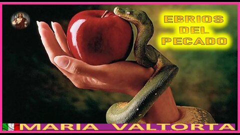 EBRIOS DEL PECADO - MENSAJE DE JESUCRISTO REY EN EL EVANGELIO POR MARIA VALTORTA