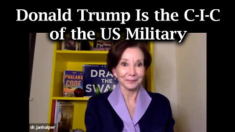 Dr. Jan Halper-Hayes: Trump is the Commander-In-Chief of the US Military & Over Global Military.