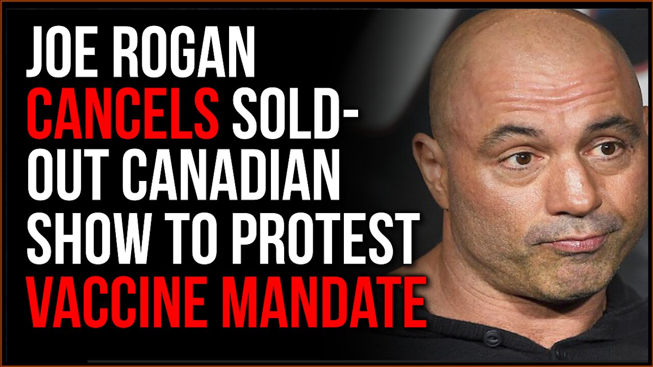 Rogan Cancels Sold-Out Show Over Vaccine Mandates