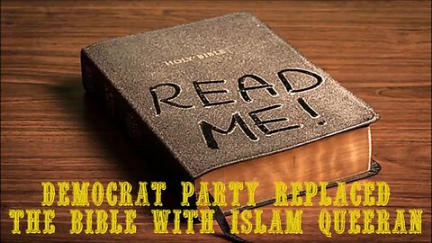 democrat party replaced the Bible with islam queeran