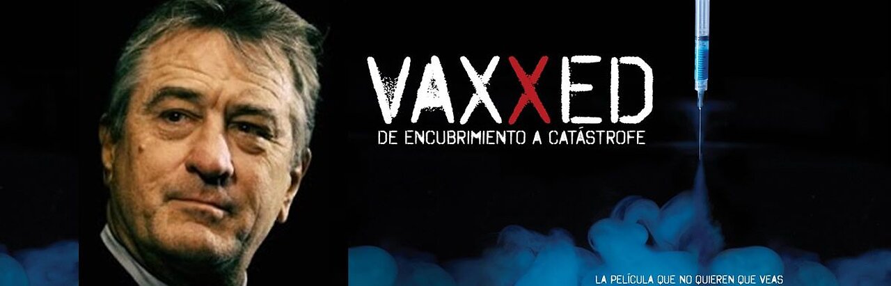 Vaxxed 1. Documental Vacunados, del encubrimiento a la catástrofe. Subtítulos Español revisados