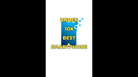 Under 10k smartphone