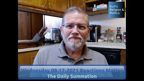 20210812 Reactions Matter - The Daily Summation