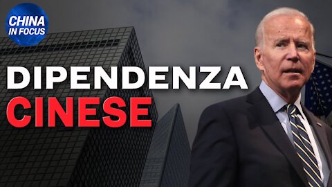 🔴 Gli USA dipendono troppo dalla Cina. Biden cosa fa?